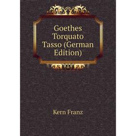 

Книга Goethes Torquato Tasso (German Edition)