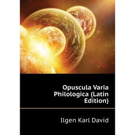 

Книга Opuscula Varia Philologica