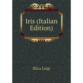 

Книга Iris (Italian Edition)
