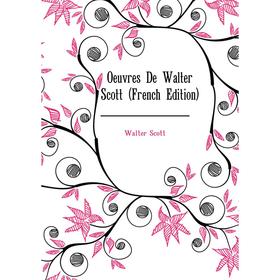 

Книга Oeuvres De Walter Scott