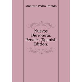 

Книга Nuevos Derroteros Penales