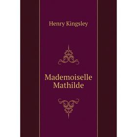 

Книга Mademoiselle Mathilde