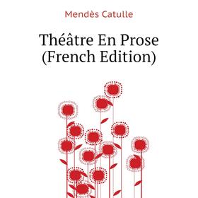 

Книга Théâtre En Prose (French Edition)