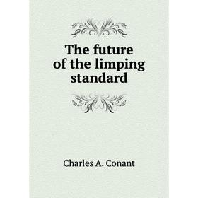 

Книга The future of the limping standard