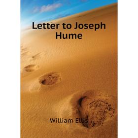 

Книга Letter to Joseph Hume