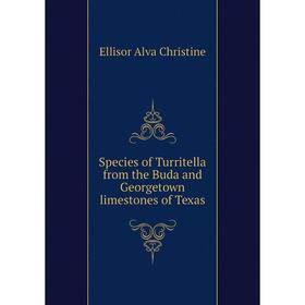 

Книга Species of Turritella from the Buda and Georgetown limestones of Texas. Ellisor Alva Christine