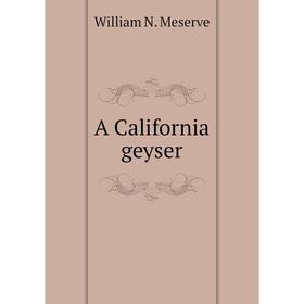 

Книга A California geyser