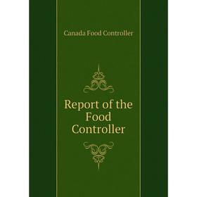 

Книга Report of the Food Controller