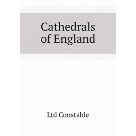 

Книга Cathedrals of England
