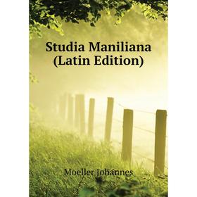 

Книга Studia Maniliana (Latin Edition)