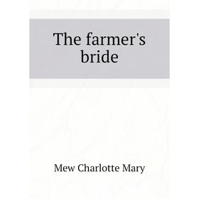 

Книга The farmer's bride