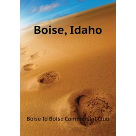 

Книга Boise, Idaho