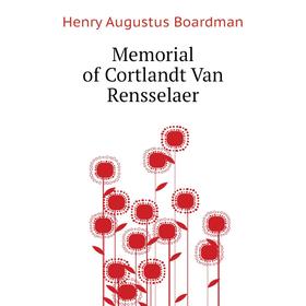 

Книга Memoria l of Cortlandt Van Rensselaer