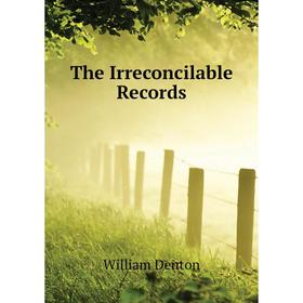 

Книга The Irreconcilable Records