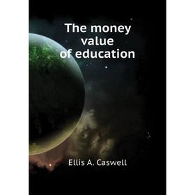 

Книга The money value of education