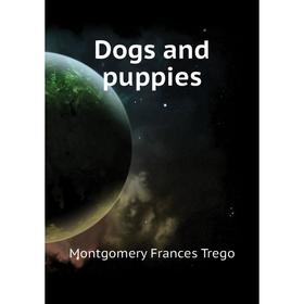 

Книга Dogs and puppies