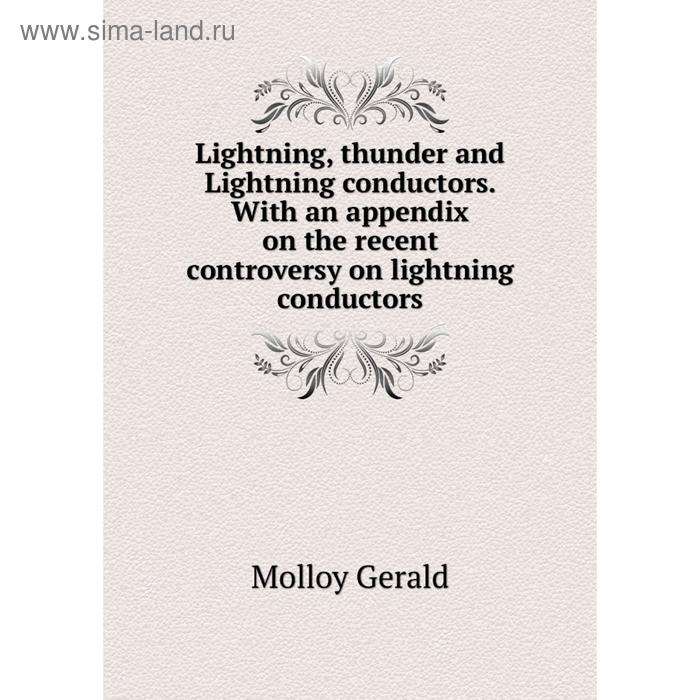 фото Книга lightning, thunder and lightning conductors with an appendix on the recent controversy on lightning conductors nobel press