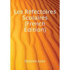 

Книга Les Réfectoires Scolaires