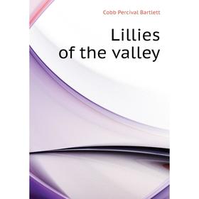 

Книга Lillies of the valley