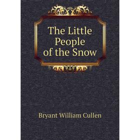 

Книга The Little People of the Snow