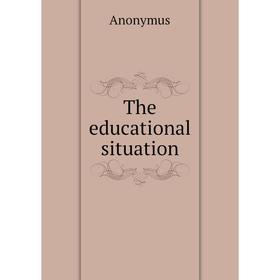 

Книга The educational situation