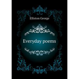 

Книга Everyday poems