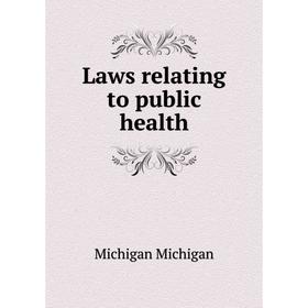 

Книга Laws relating to public health
