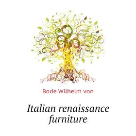 

Книга Italian renaissance furniture