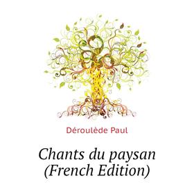 

Книга Chants du paysan (French Edition)