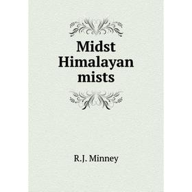 

Книга Midst Himalayan mists