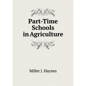 

Книга Part-Time Schools in agri Culture