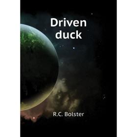

Книга Driven duck