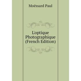 

Книга L'optique Photographique