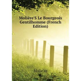 

Книга Molière'S Le Bourgeois Gentilhomme