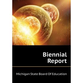 

Книга Biennial Report