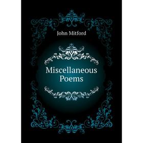 

Книга Miscellaneous Poems