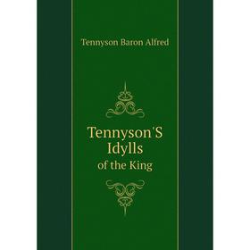

Книга Tennyson'S Idyllsof the King