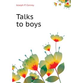 

Книга Talks to boys