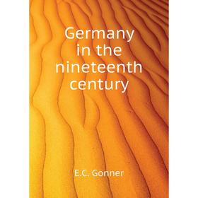 

Книга Germany in the nineteenth century