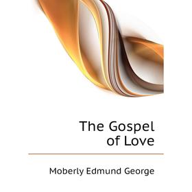 

Книга The Gospel of Love