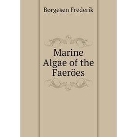 

Книга Marine Algae of the Faeröes
