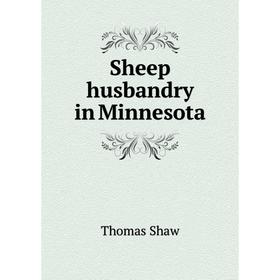 

Книга Sheep husbandry in Minnesota