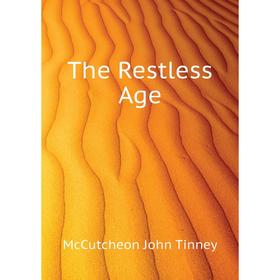

Книга The Restless Age