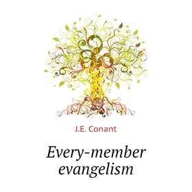 

Книга Every-member evangelism