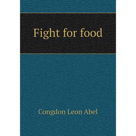 

Книга Fight for food