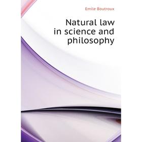 

Книга Natural law in science and philosophy