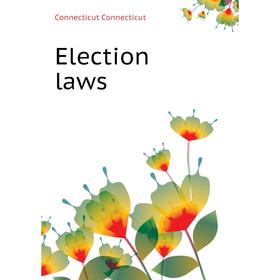 

Книга Election laws