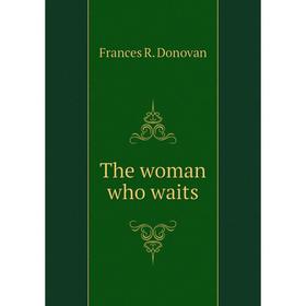 

Книга The woman who waits