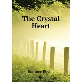 

Книга The Crystal Heart