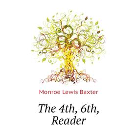 

Книга The 4th, 6th, Reader